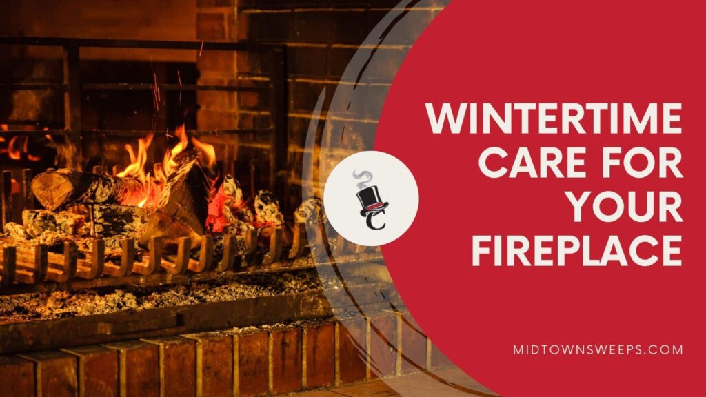 A lit fireplace with brick surround and a winter chimney cleaning message on a red graphic panel reading “Wintertime Care for Your Fireplace.”