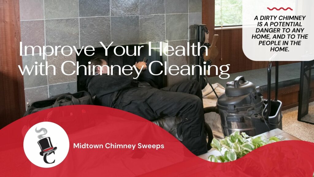 A chimney sweep in black workwear cleans a fireplace beside a metal vacuum and tools, with the text "Improve Your Health with Chimney Cleaning" overlaid on the image.