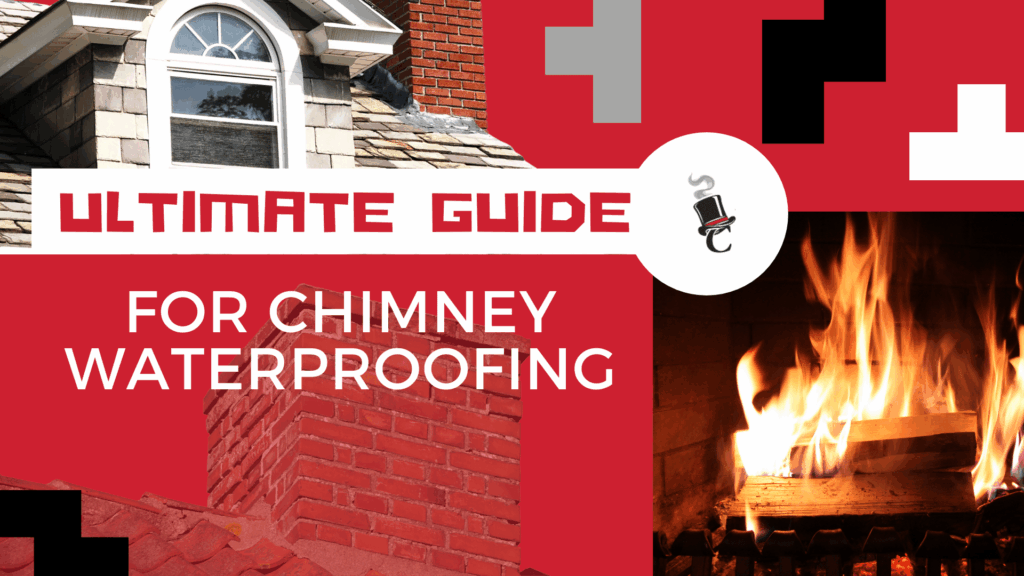 A red promotional graphic for an ultimate guide to chimney waterproofing, combining a brick chimney, a house roof window, and a lit fireplace with flames.
