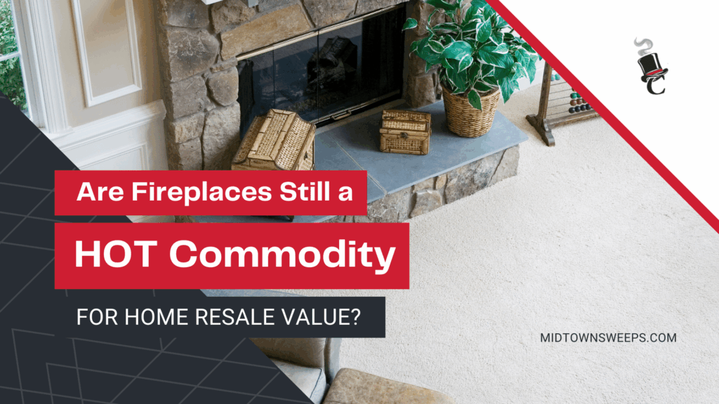 A stone fireplace with a black firebox and woven baskets on the hearth, overlaid with the text "Are Fireplaces Still a HOT Commodity FOR HOME RESALE VALUE?" and Midtownsweeps.com.