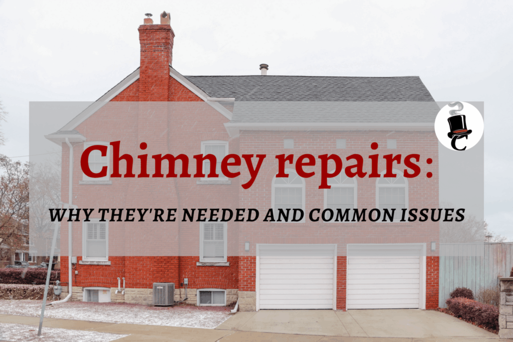 A red brick house with two white garage doors is shown behind an overlaid title reading "Chimney repairs: Why they’re needed and common issues."